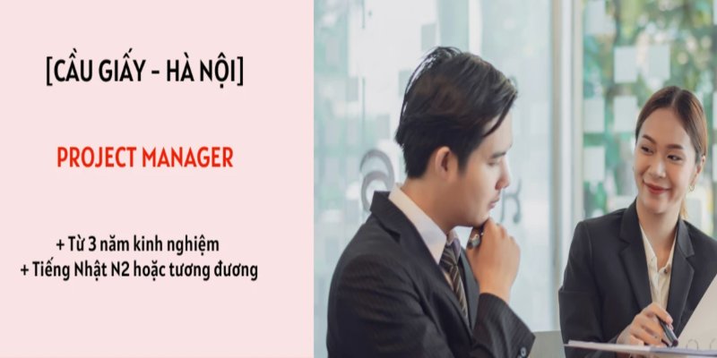 Project Manager cho công ty công nghệ nổi tiếng của Nhật